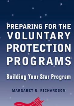 Paperback Preparing for the Voluntary Protection Programs: Building Your Star Program Book