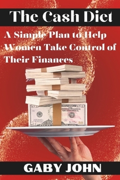 Paperback The Cash Diet: A Simple Plan to Help Women Take Control of Their Finances Book