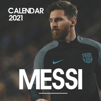 Paperback Messi: 2021 Wall Calendar - 8.5"x8.5", 12 Months Book