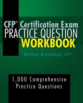 Paperback CFP Certification Exam Practice Question Workbook: 1,000 Comprehensive Practice Questions (2017 Edition) Book