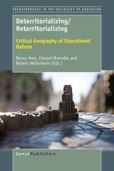 Paperback Deterritorializing/Reterritorializing: Critical Geography of Educational Reform Book