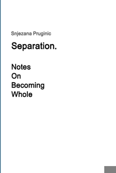 Paperback Separation. Notes On Becoming Whole Book