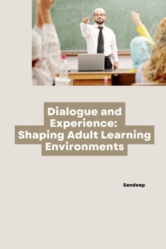 Paperback Dialogue and Experience: Shaping Adult Learning Environments Book