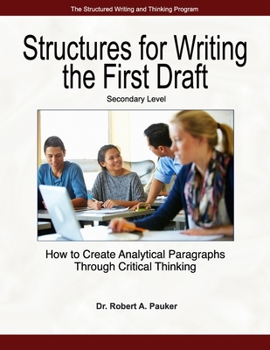 Paperback Structures for Writing the First Draft - Secondary Level: How to Create Analytical Paragraphs Through Critical Thinking Book