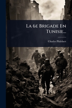 Paperback La 6e Brigade En Tunisie... [French] Book