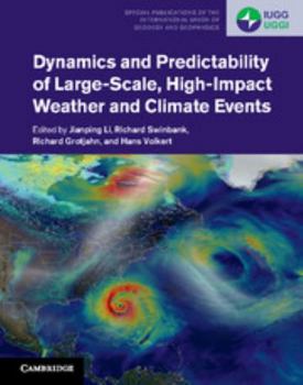 Dynamics and Predictability of Large-Scale, High-Impact Weather and Climate Events - Book  of the Special Publications of the International Union of Geodesy and Geophysics