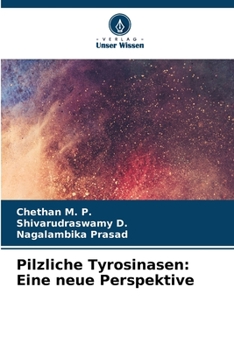 Paperback Pilzliche Tyrosinasen: Eine neue Perspektive [German] Book