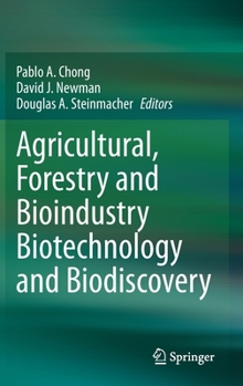 Hardcover Agricultural, Forestry and Bioindustry Biotechnology and Biodiscovery Book