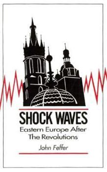 Paperback Shock Waves: Eastern Europe After the Revolutions Book