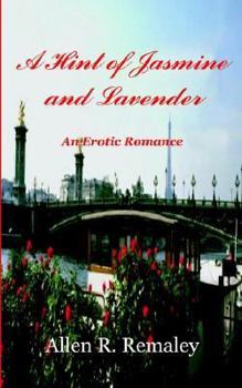 Paperback A Hint of Jasmine and Lavender: An Erotic Romance Book