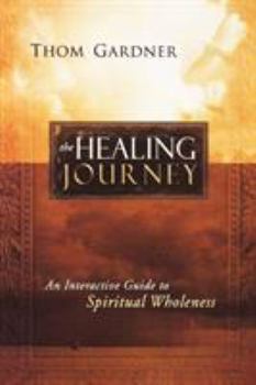 Paperback Healing Journey: An Interactive Guide to Spiritual Wholeness Book