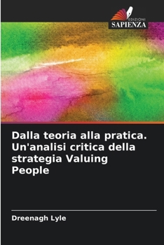 Paperback Dalla teoria alla pratica. Un'analisi critica della strategia Valuing People [Italian] Book