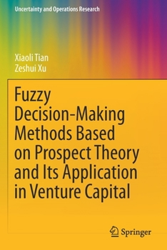 Paperback Fuzzy Decision-Making Methods Based on Prospect Theory and Its Application in Venture Capital Book