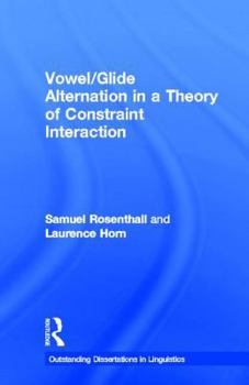 Vowel/Glide Alternation in a Theory of Constraint Interaction - Book  of the Outstanding Dissertations in Linguistics