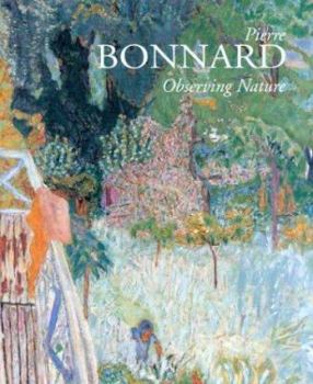 Paperback Pierre Bonnard: Observing Nature Book