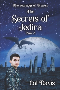 The Secrets of Jedira: The Journeys of Braven, Book 3
