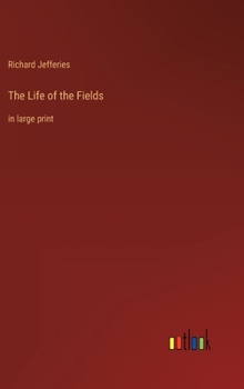Hardcover The Life of the Fields: in large print Book