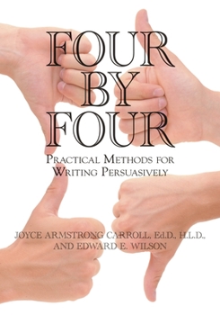 Paperback Four by Four: Practical Methods for Writing Persuasively Book