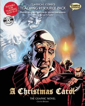 Spiral-bound Classical Comics Teaching Resource Pack: A Christmas Carol: Making the Classics Accessible for Teachers and Students [With CDROM] Book