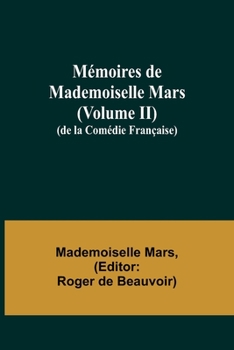 Paperback Mémoires de Mademoiselle Mars (volume II); (de la Comédie Française) [French] Book