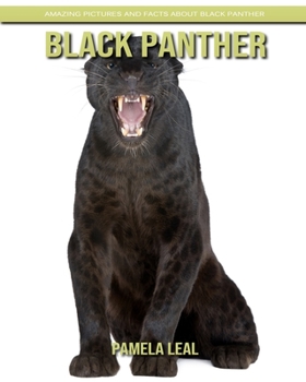 Paperback Black Panther: Amazing Pictures and Facts about Black Panther Book