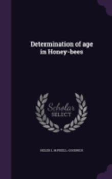 Hardcover Determination of age in Honey-bees Book