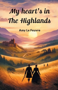Paperback My Heart's In The Highlands Book