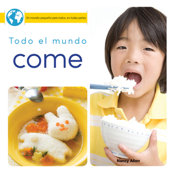 Paperback Todo El Mundo Come: Everyone Eats [Spanish] Book