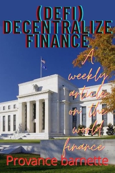 Paperback Decentralize finance (DEFI): A weekly article on finance Book