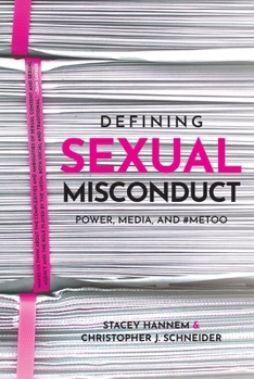 Hardcover Defining Sexual Misconduct: Power, Media, and #Metoo Book