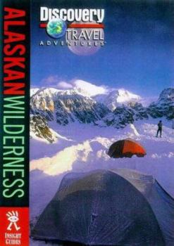 Discovery Travel Adventure Alsakan Wilderness (Discovery Travel Adventures) - Book  of the Discovery Travel Adventures