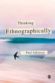 Paperback Thinking Ethnographically Book