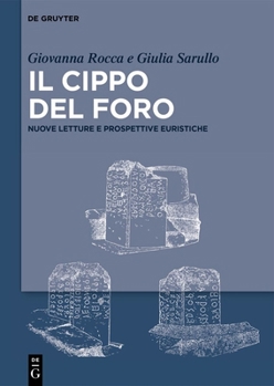 Hardcover Il Cippo del Foro: Nuove Letture E Prospettive Euristiche [Italian] Book