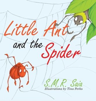 Hardcover Little Ant and the Spider: Misfortune Tests the Sincerity of Friends Book