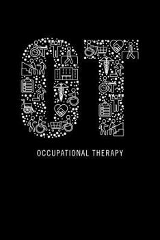 Paperback Occupational Therapy: Occupational Therapist Notebook 6x9 Blank Lined Journal OT Gift Book