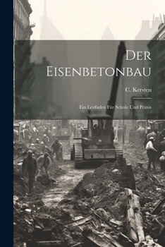 Paperback Der Eisenbetonbau: Ein Leitfaden für Schule und Praxis [German] Book