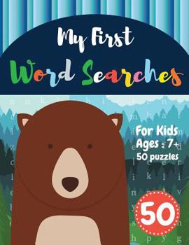 Paperback My First Word Searches: 50 Large Print Word Search Puzzles: word search for kids ages 6-8 activity workbooks Ages 7 8 9+ Big Bear Design (Vol. [Large Print] Book