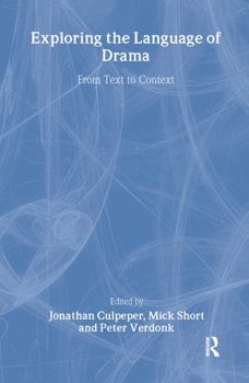 Hardcover Exploring the Language of Drama: From Text to Context Book