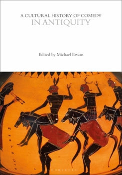Hardcover A Cultural History of Comedy in Antiquity Book
