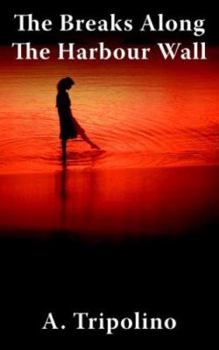 Paperback The Breaks Along the Harbour Wall Book