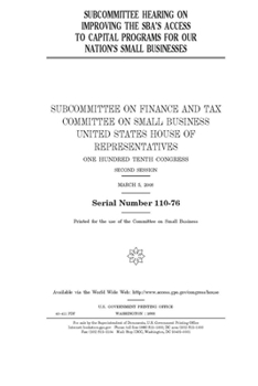 Paperback Subcommittee hearing on improving the SBA's access to capital programs for our nation's small businesses Book