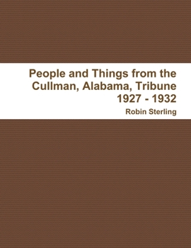 Paperback People and Things from the Cullman, Alabama, Tribune 1927 - 1932 Book