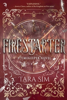 Firestarter - Book #3 of the Timekeeper