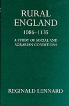 Rural England 1086-1135: A Study of Social and Agrarian Conditions