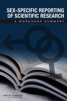 Paperback Sex-Specific Reporting of Scientific Research: A Workshop Summary Book