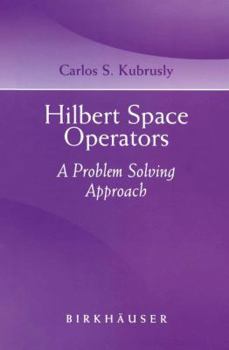 Paperback Hilbert Space Operators: A Problem Solving Approach Book