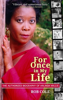 For Once in My Life: The Authorized Biography of Arlinda Willis