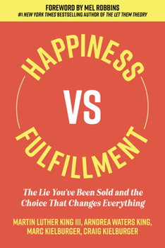 Hardcover Happiness vs. Fulfillment: The Lie You've Been Sold and the Choice That Changes Everything Book
