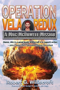 Paperback Operation Vela Redux: A Mac McDowell Mission Book