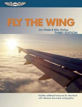 Paperback Fly the Wing: Revised Third Edition - Includes additional resources for download Book